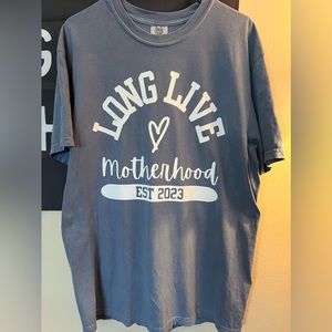 LONG LIVE MOTHERHOOD 100% COTTON TEE